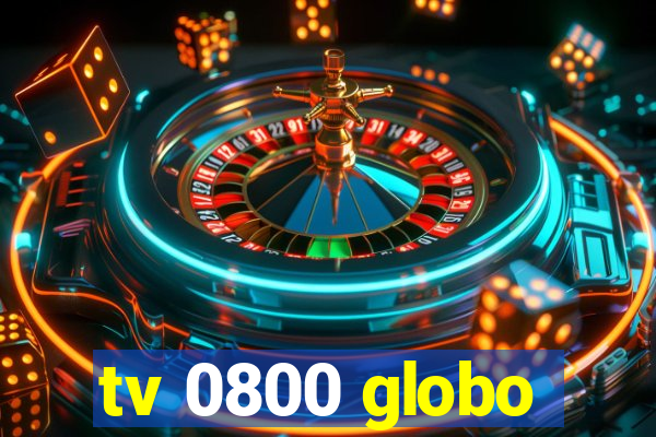 tv 0800 globo